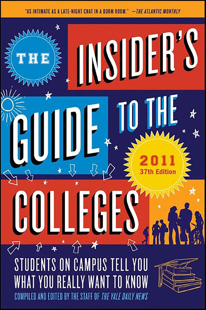 The Insider's Guide to the Colleges 2011