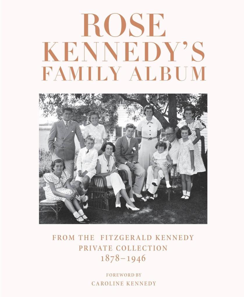 Rose Kennedy‘s Family Album