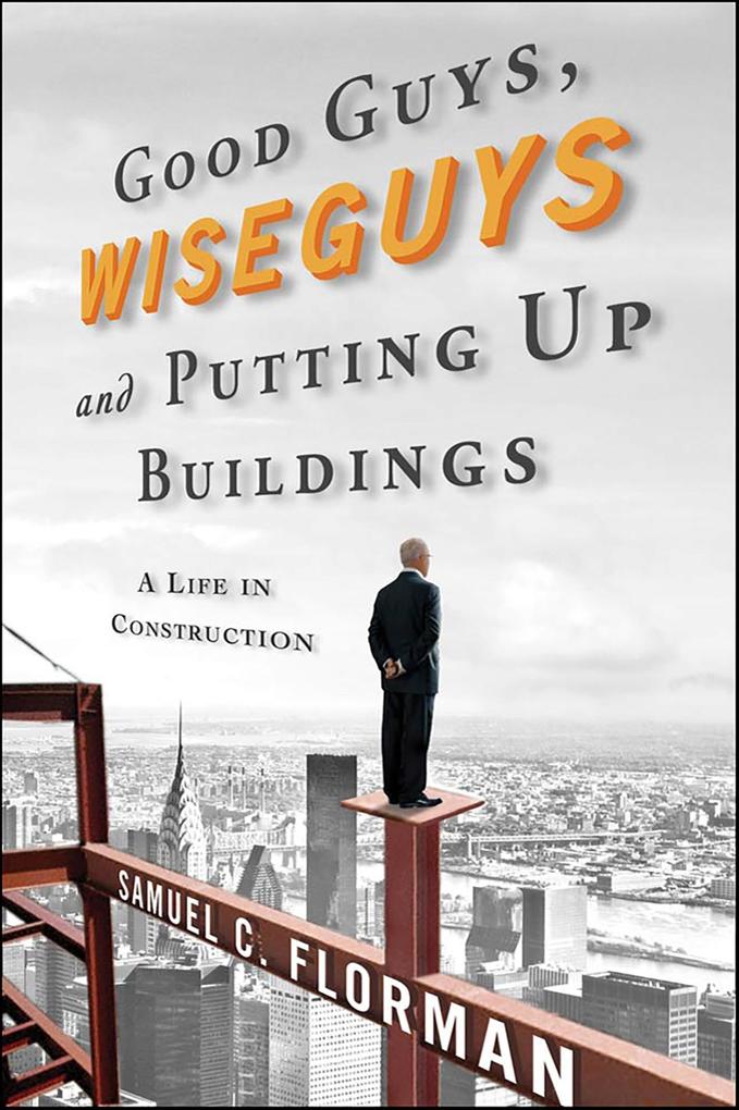 Good Guys Wiseguys and Putting Up Buildings