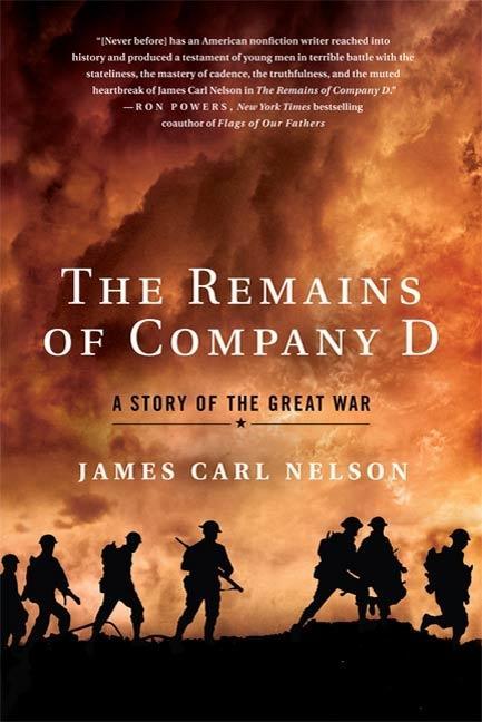 The Remains of Company D - James Carl Nelson