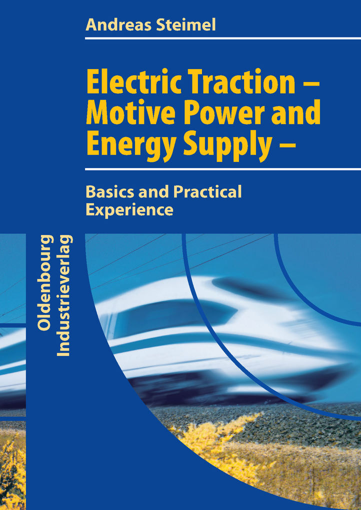 Electric Traction - Motion Power and Energy Supply als eBook Download von Andreas Steimel - Andreas Steimel