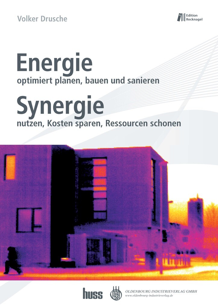 Energie optimiert planen, bauen und sanieren. Synergie nutzen, Kosten sparen, Resourcen schonen als eBook Download von Volker Drusche - Volker Drusche