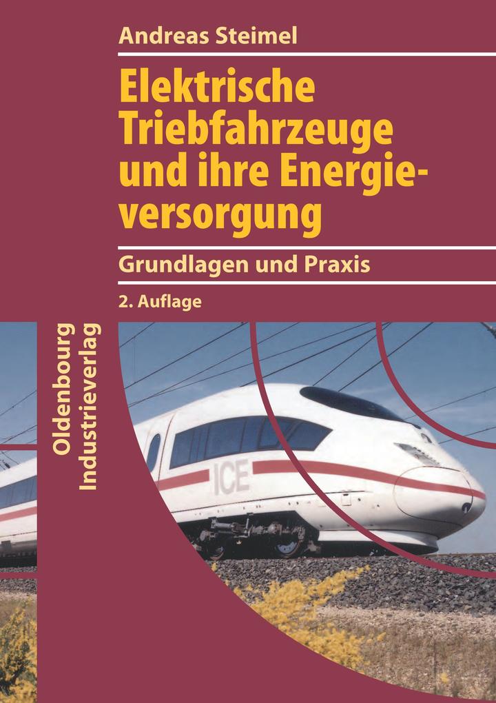 Elektrische Triebfahrzeuge und ihre Energieversorgung als eBook Download von Andreas Steimel - Andreas Steimel
