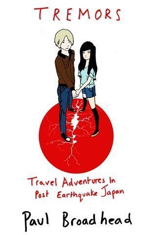 Tremors: Travel Adventures in Post Earthquake Japan