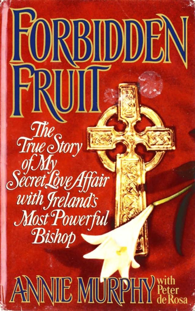 Forbidden Fruit - Annie Murphy/ Peter De Rosa