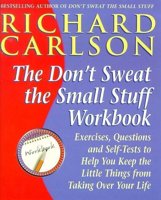 Don‘t Sweat the Small Stuff at Work