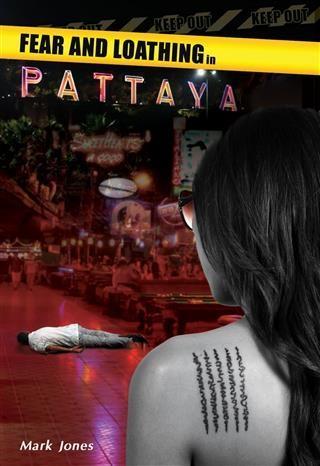 Fear and Loathing in Pattaya