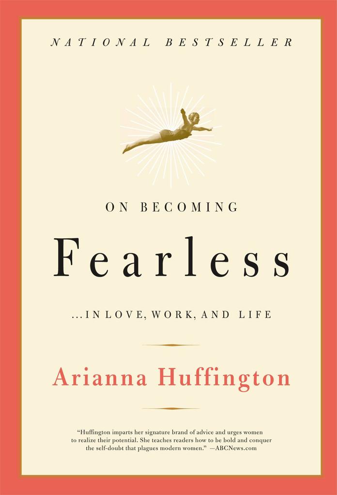On Becoming Fearless...in Love Work and Life