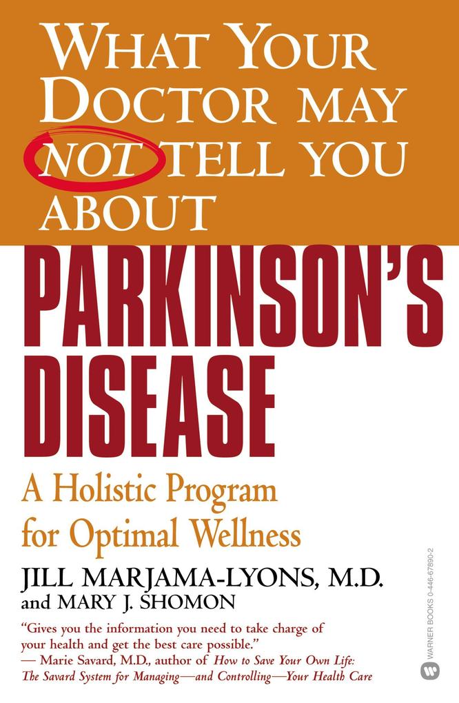 What Your Doctor May Not Tell You About(TM): Parkinson‘s Disease