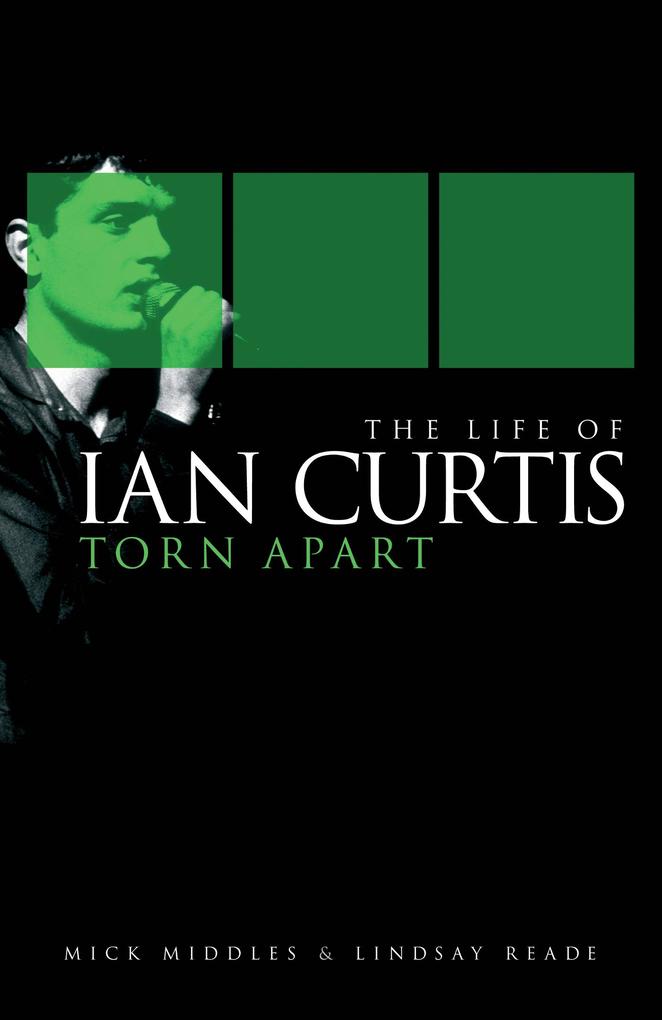The Life of Ian Curtis: Torn Apart