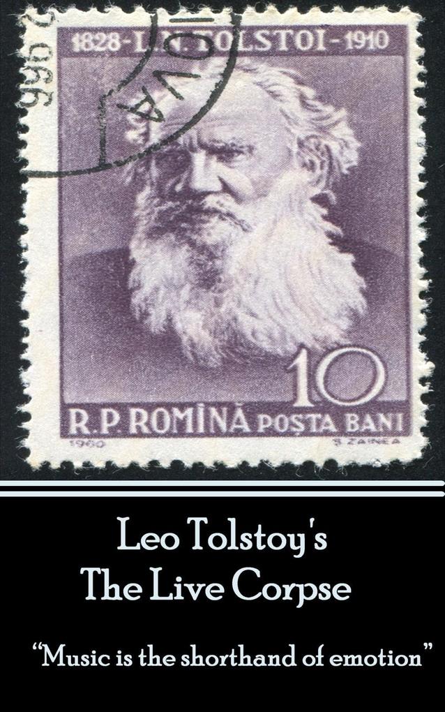 Leo Tolstoy - The Live Corpse