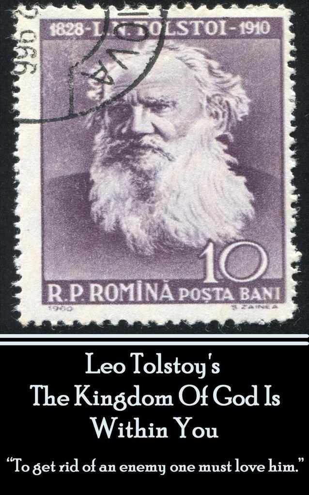 Leo Tolstoy - The Kingdom Of God Is Within You