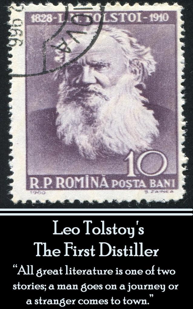Leo Tolstoy - The First Distiller A Comedy