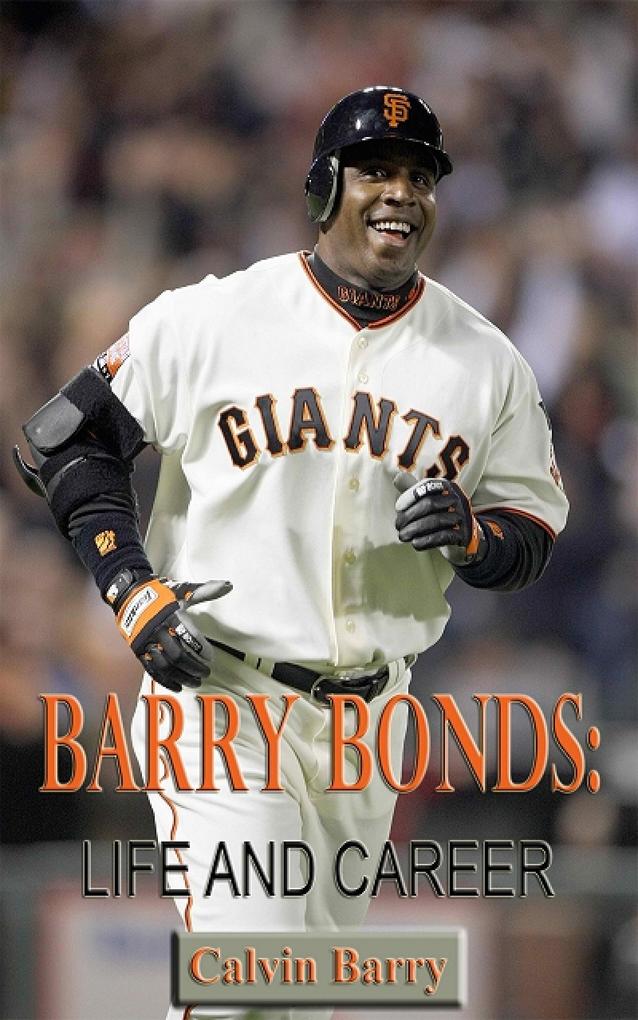 Barry Bonds: Life and Career