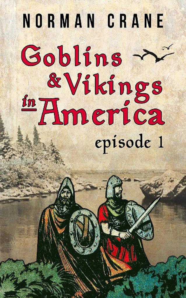 Goblins & Vikings in America: Episode 1