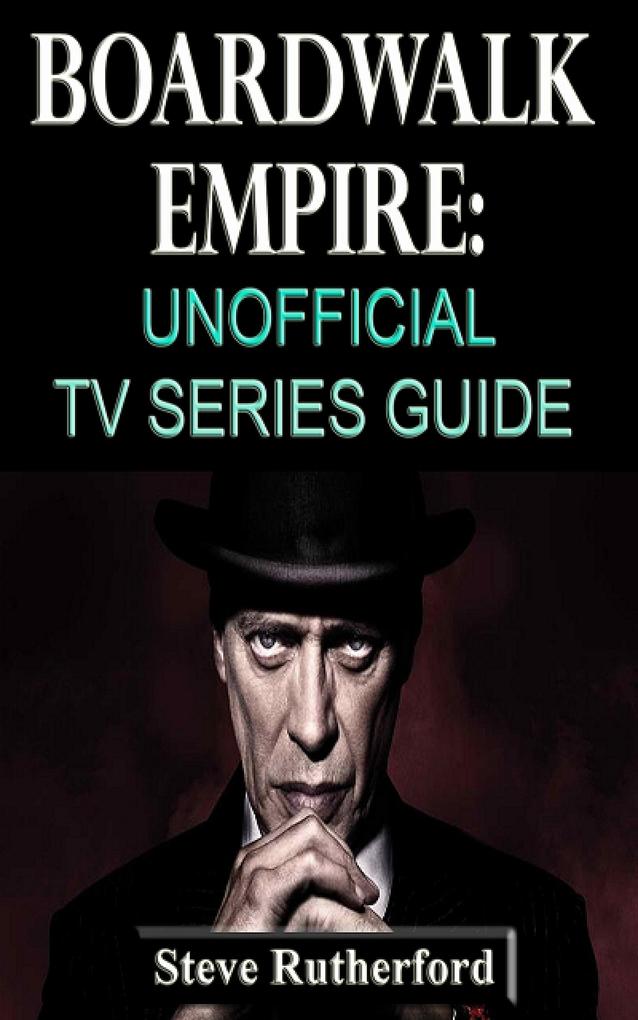 Boardwalk Empire: Unofficial TV Series Guide