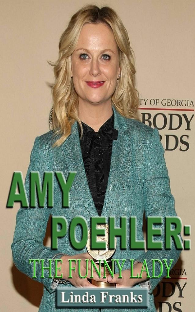 Amy Poehler: The Funny Lady