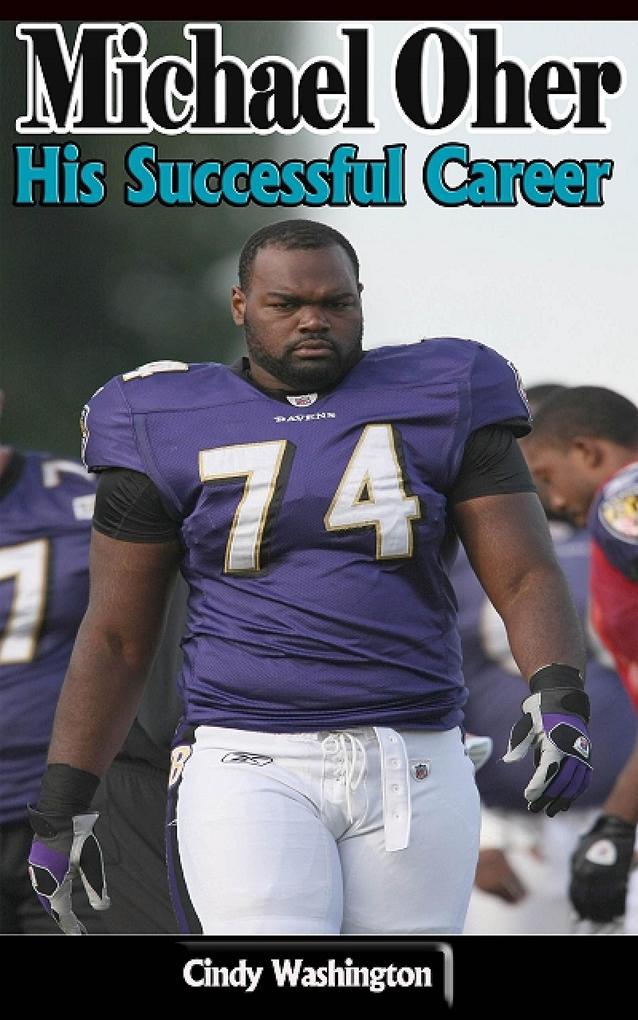 Michael Oher: His Successful Career