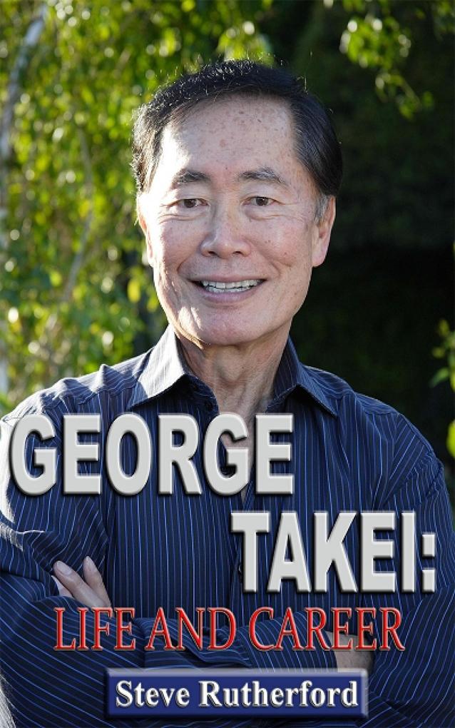 George Takei: Life and Career