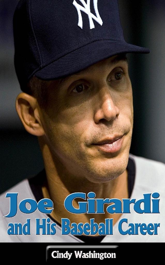Joe Girardi and His Baseball Career