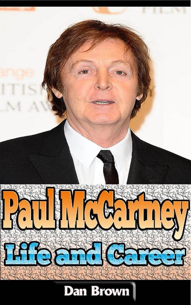 Paul McCartney: Life and Career