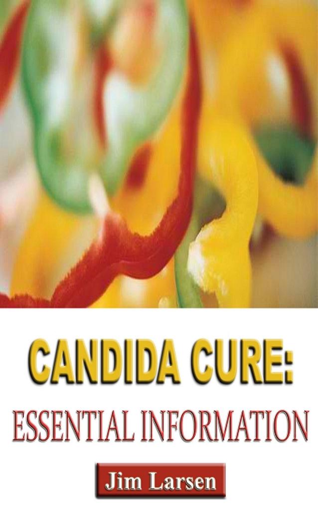 Candida Cure: Essential Information
