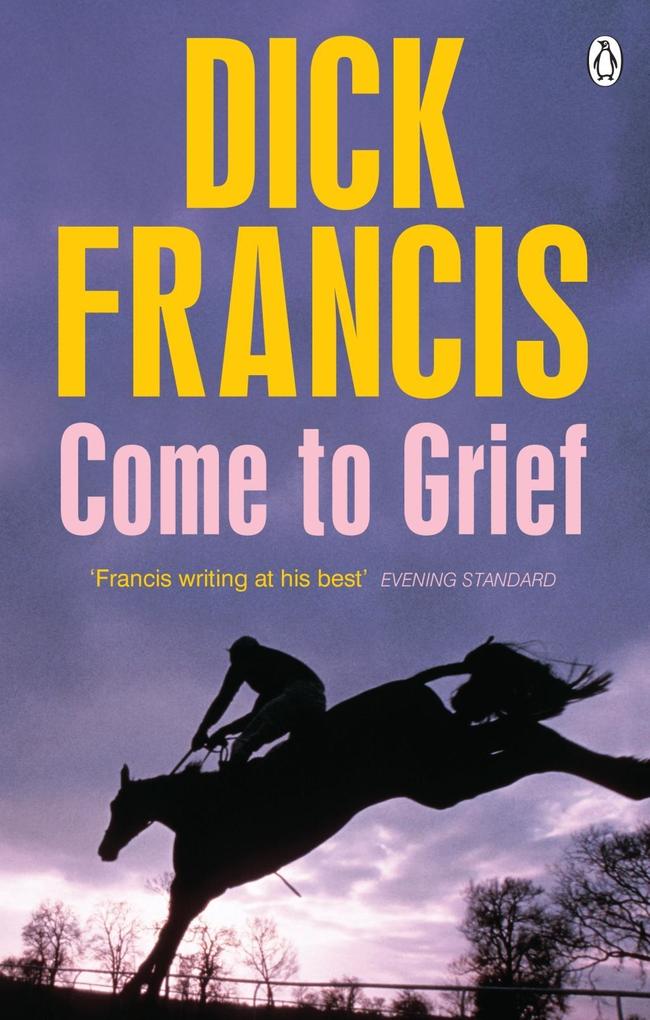 Come To Grief - Dick Francis