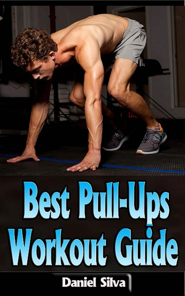 Best Pull-Ups Workout Guide