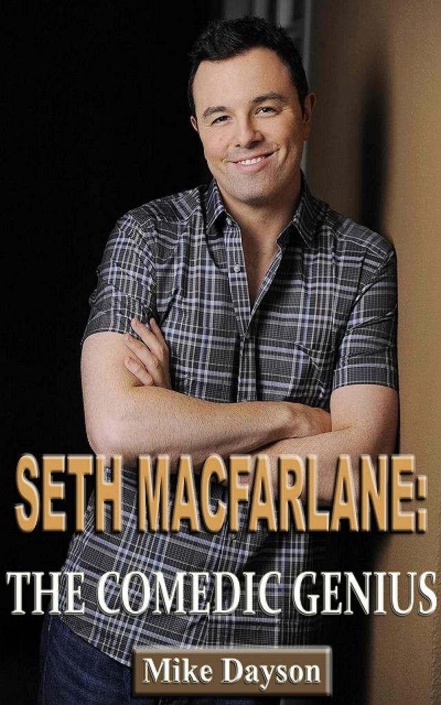 Seth MacFarlane: The Comedic Genius