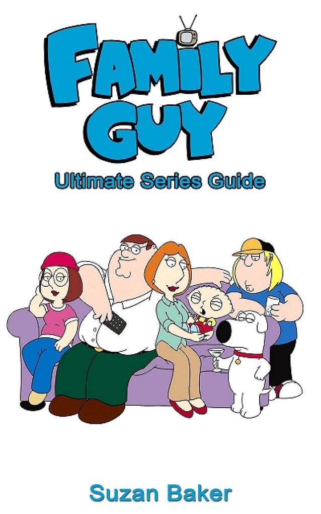 Family Guy 2014: Ultimate Series Guide