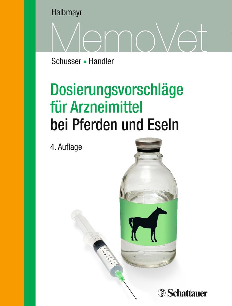 Dosierungsvorschläge für Arzneimittel bei Pferden - Gerald Fritz Schusser/ Johannes Handler/ Edeltraud Halbmayr