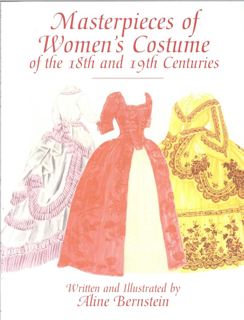 Masterpieces of Women‘s Costume of the 18th and 19th Centuries
