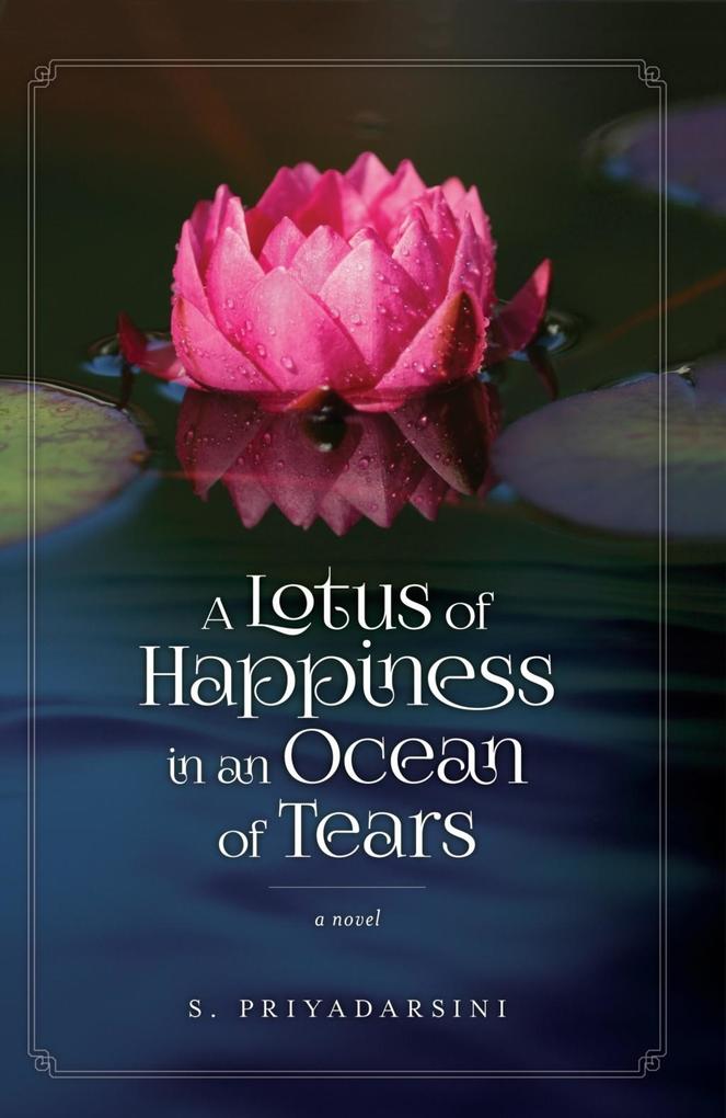 Lotus of Happiness in an Ocean of Tears