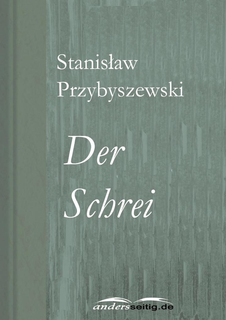 Der Schrei - Stanislaw Przybyszewski