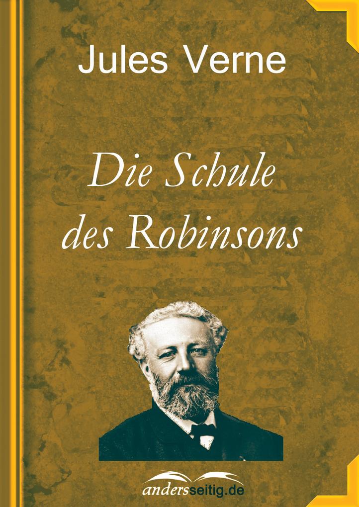 Die Schule des Robinsons - Jules Verne