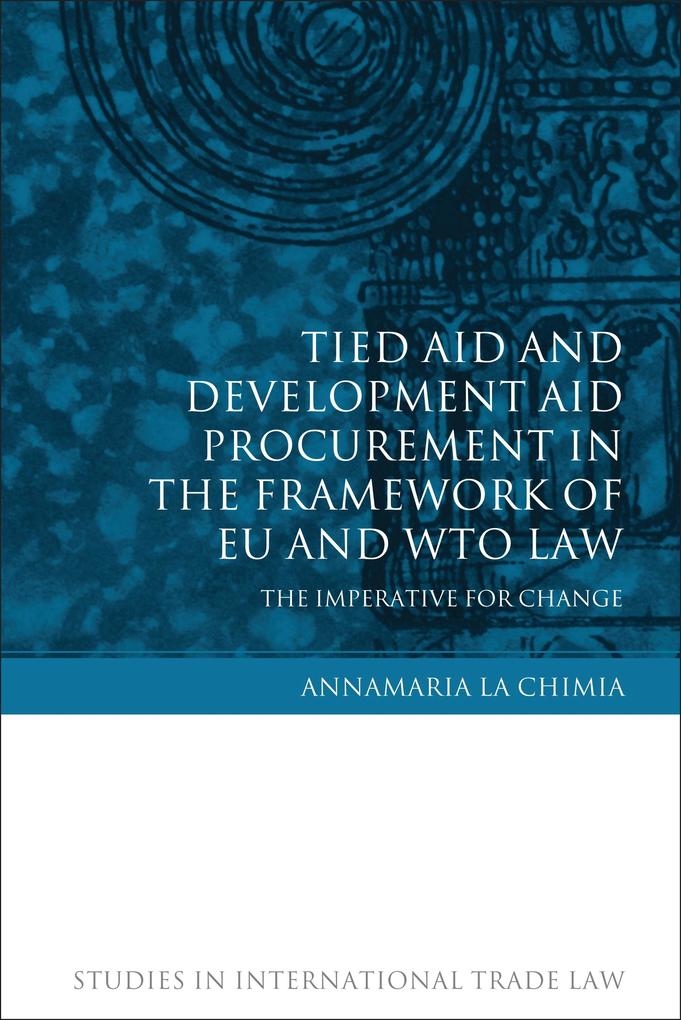 Tied Aid and Development Aid Procurement in the Framework of EU and WTO Law