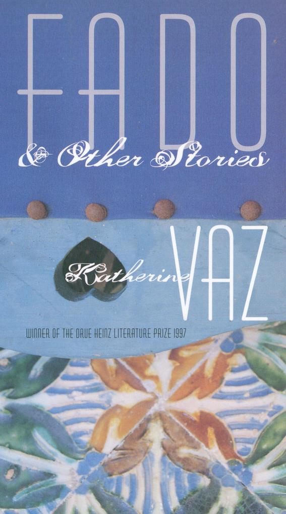 Fado and Other Stories als eBook Download von Katherine Vaz - Katherine Vaz