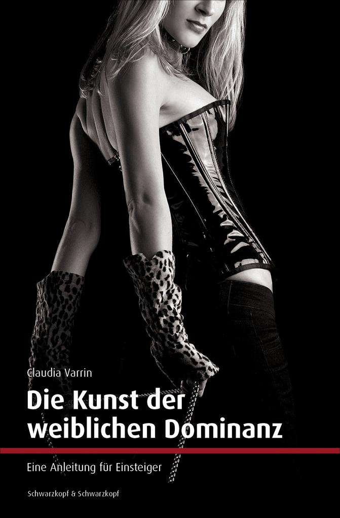 Die Kunst der weiblichen Dominanz