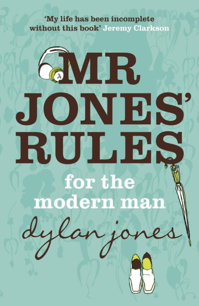 Mr Jones‘ Rules for the Modern Man