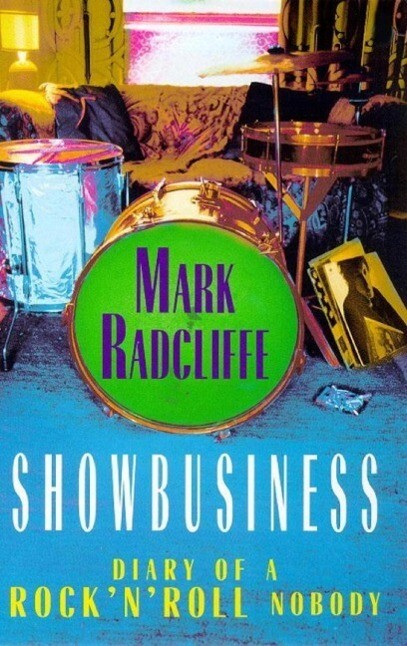 Showbusiness - The Diary of a Rock ‘n‘ Roll Nobody