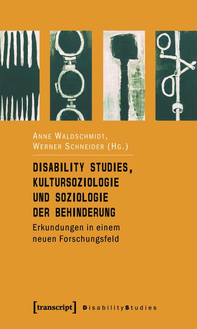 Disability Studies Kultursoziologie und Soziologie der Behinderung