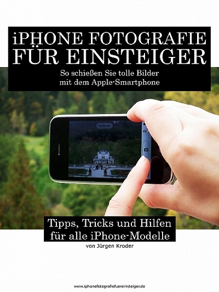 iPhone Fotografie für Einsteiger als eBook Download von Jürgen Kroder - Jürgen Kroder