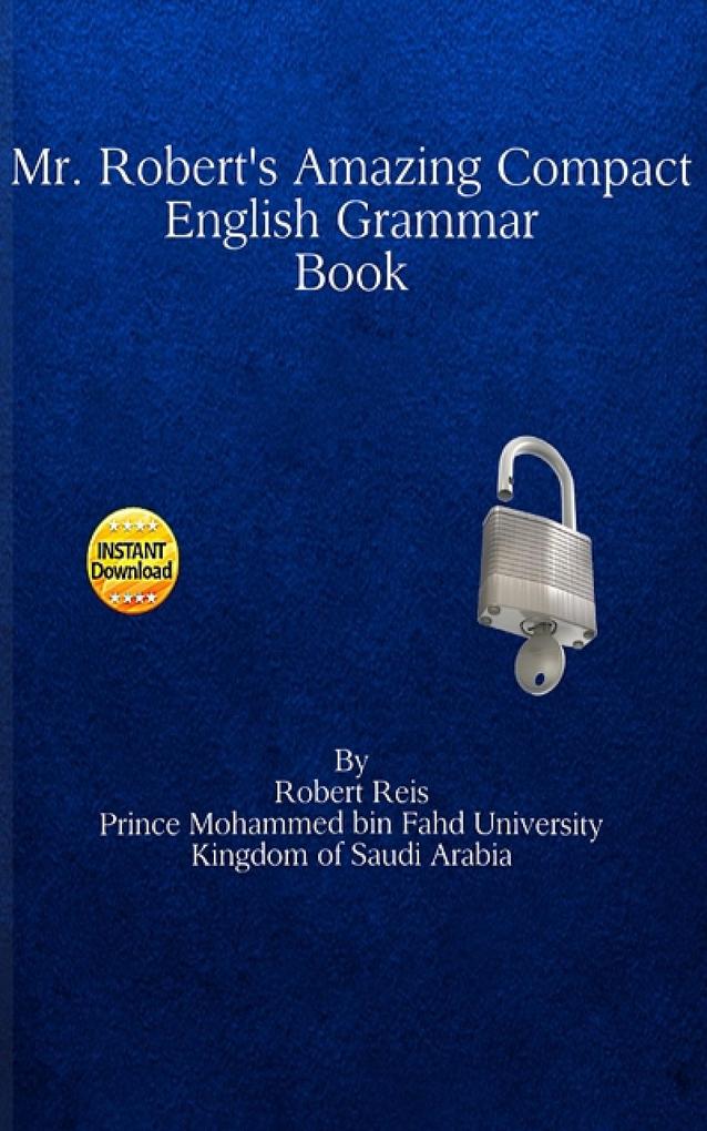Mr. Robert‘s Amazing Compact English Grammar Book