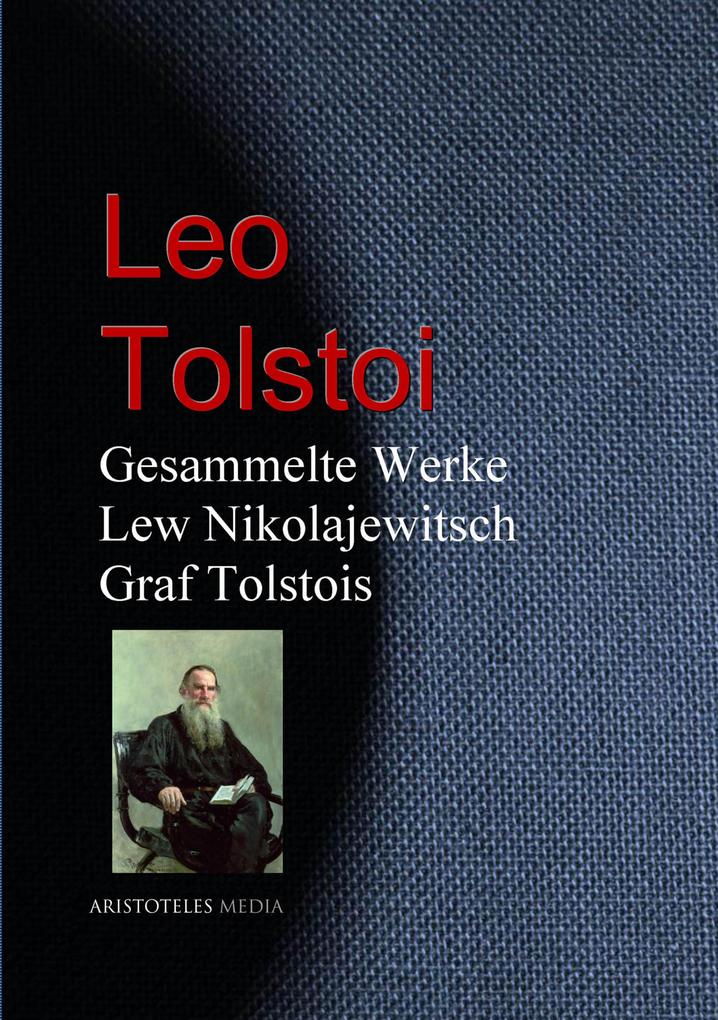 Gesammelte Werke Lew Nikolajewitsch Graf Tolstois