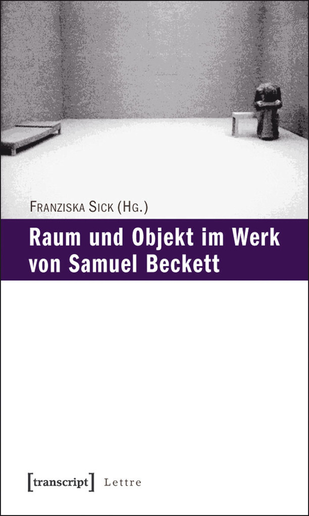 Raum und Objekt im Werk von Samuel Beckett