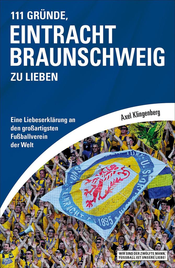 111 Gründe Eintracht Braunschweig zu lieben