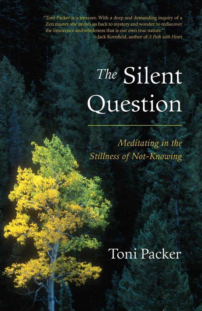The Silent Question - Toni Packer