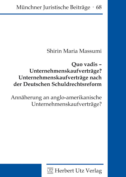 Quo vadis - Unternehmenskaufverträge? · Unternehmenskaufverträge nach der Deutschen Schuldrechtsreform