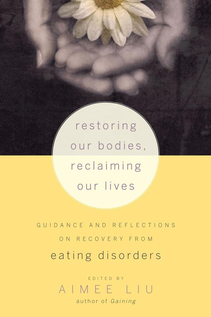 Restoring Our Bodies Reclaiming Our Lives