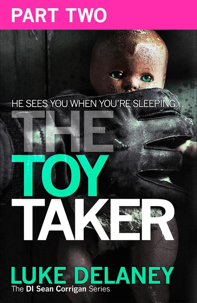 The Toy Taker: Part 2 Chapter 4 to 5